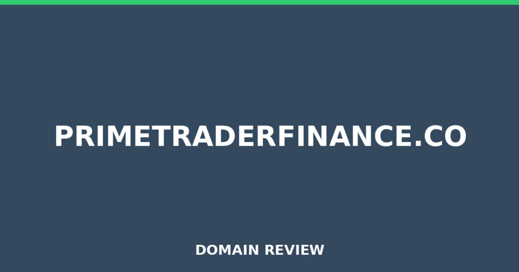 PRIMETRADERFINANCE.CO review 2026 - Domain review placeholder image for primetraderfinance.co