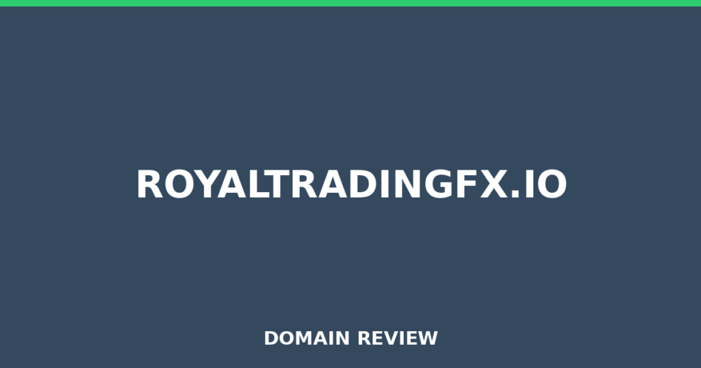 ROYALTRADINGFX.IO review 2026 - Domain review placeholder image for royaltradingfx.io