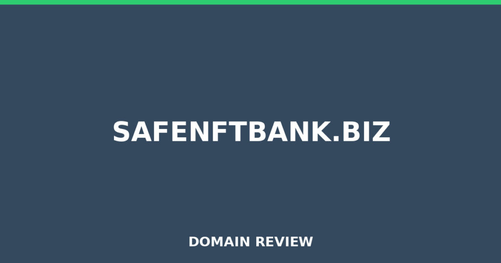 SAFENFTBANK.BIZ review 2026 - Domain review placeholder image for safenftbank.biz
