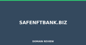 safenftbank.biz 2026 Review – Legitimacy Check