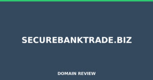 securebanktrade.biz 2026 Review – Legitimacy Check
