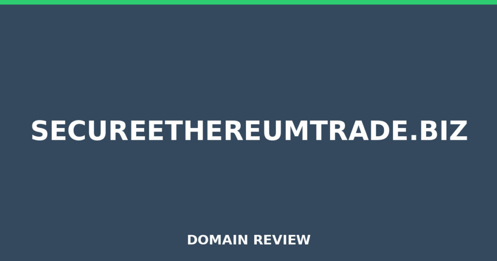 SECUREETHEREUMTRADE.BIZ review 2026 - Domain review placeholder image for secureethereumtrade.biz