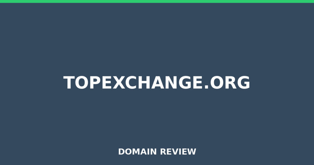 TOPEXCHANGE.ORG review 2026 - Domain review placeholder image for topexchange.org