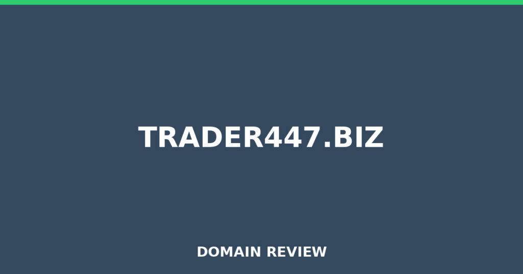 TRADER447.BIZ review 2026 - Domain review placeholder image for trader447.biz
