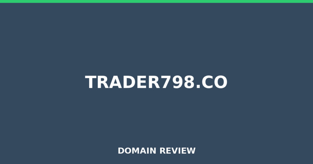 TRADER798.CO review 2026 - Domain review placeholder image for trader798.co