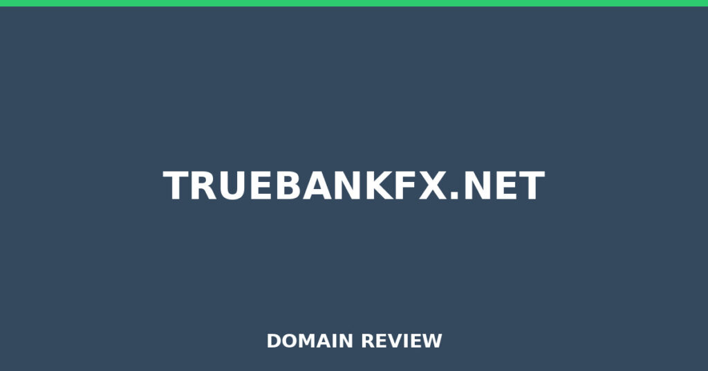 TRUEBANKFX.NET review 2026 - Domain review placeholder image for truebankfx.net