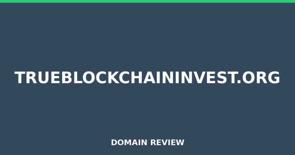 TRUEBLOCKCHAININVEST.ORG review 2026 - Domain review placeholder image for trueblockchaininvest.org