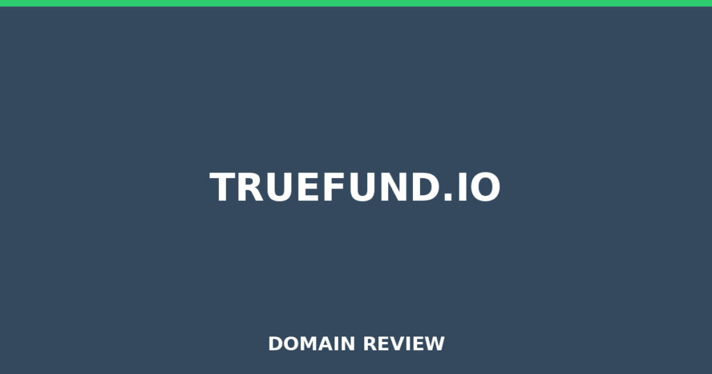 TRUEFUND.IO review 2026 - Domain review placeholder image for truefund.io