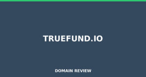 truefund.io Review 2026 – Detailed Analysis