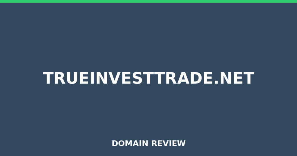 TRUEINVESTTRADE.NET review 2026 - Domain review placeholder image for trueinvesttrade.net