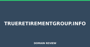 trueretirementgroup.info Review 2026 – Detailed Analysis