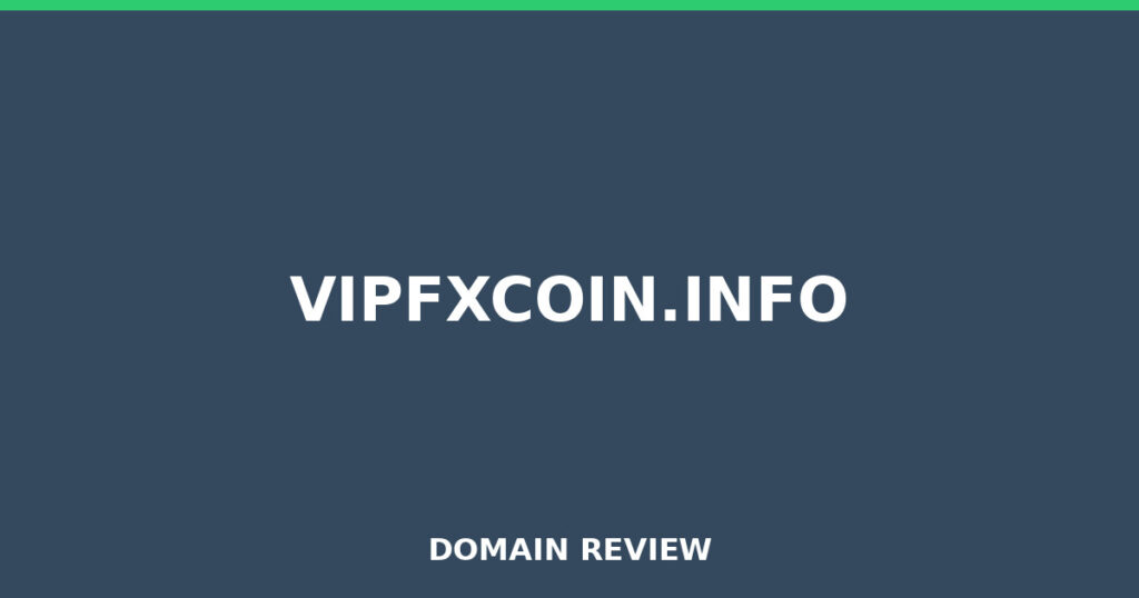 VIPFXCOIN.INFO review 2026 - Domain review placeholder image for vipfxcoin.info