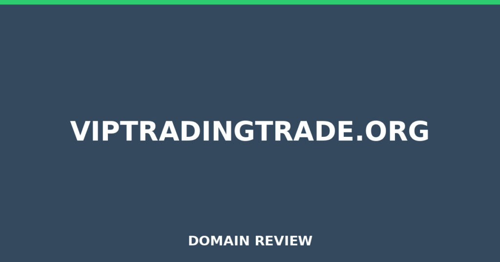 VIPTRADINGTRADE.ORG review 2026 - Domain review placeholder image for viptradingtrade.org