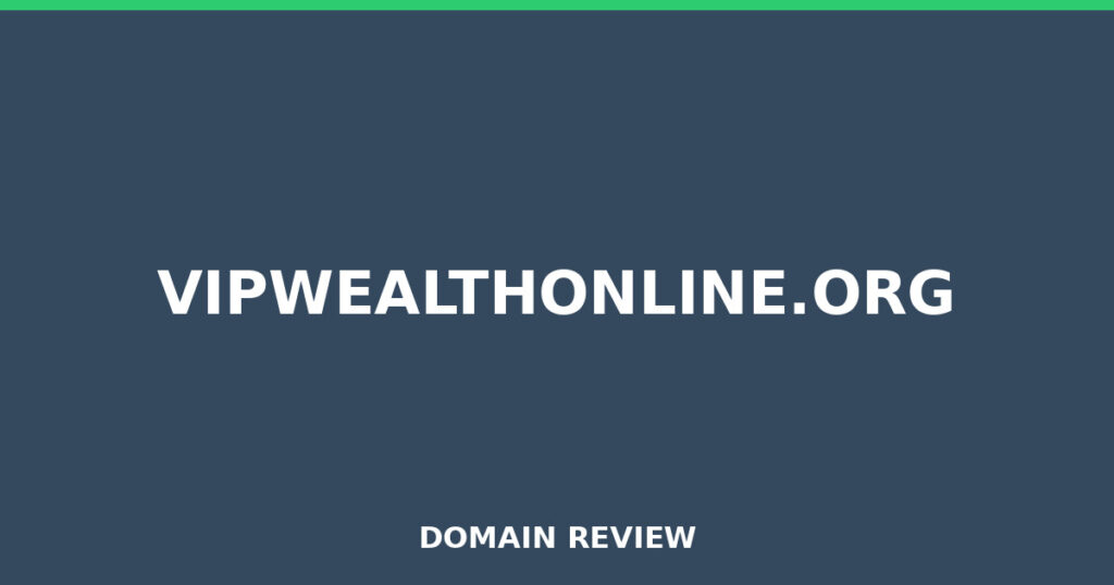 VIPWEALTHONLINE.ORG review 2026 - Domain review placeholder image for vipwealthonline.org