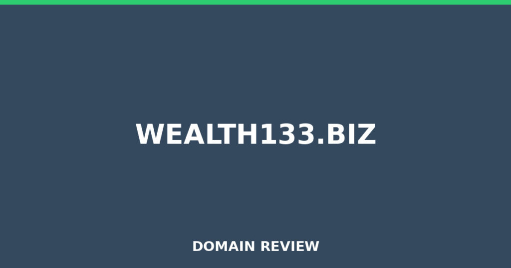 WEALTH133.BIZ review 2026 - Domain review placeholder image for wealth133.biz