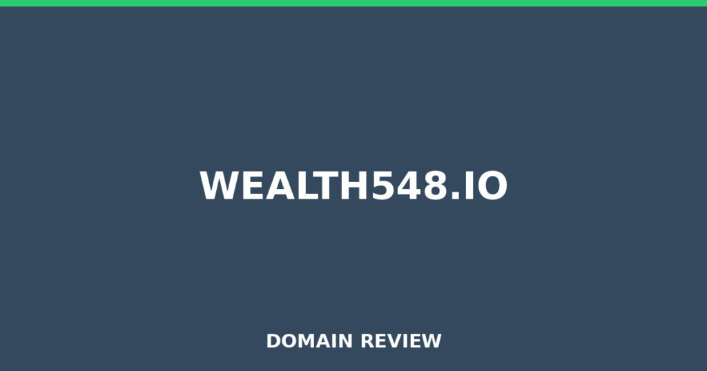 WEALTH548.IO review 2026 - Domain review placeholder image for wealth548.io