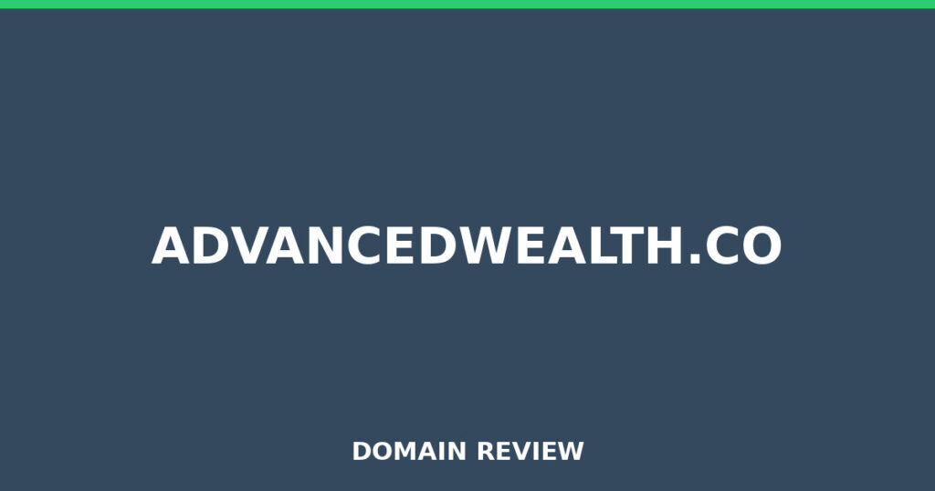 ADVANCEDWEALTH.CO review 2026 - Domain review placeholder image for advancedwealth.co