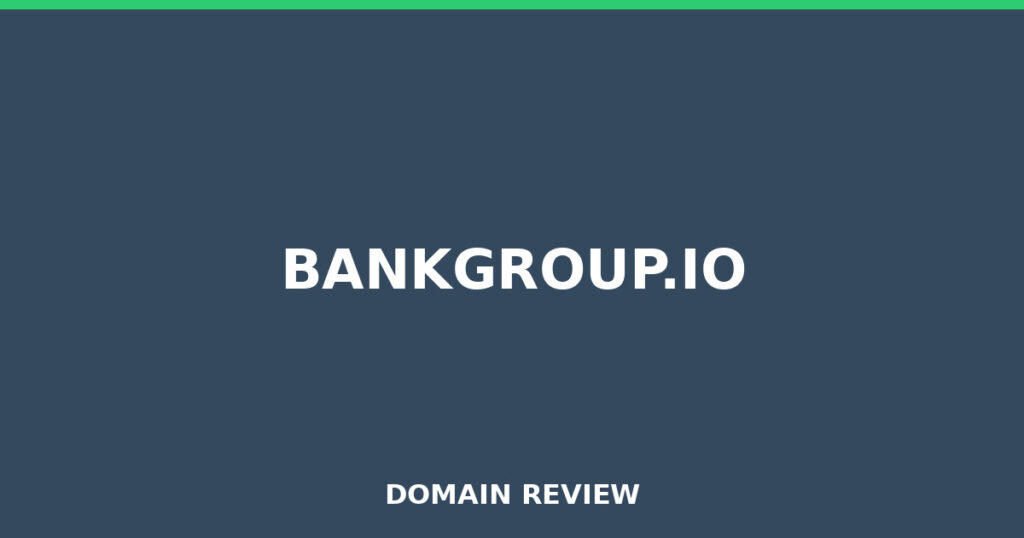 BANKGROUP.IO review 2026 - Domain review placeholder image for bankgroup.io