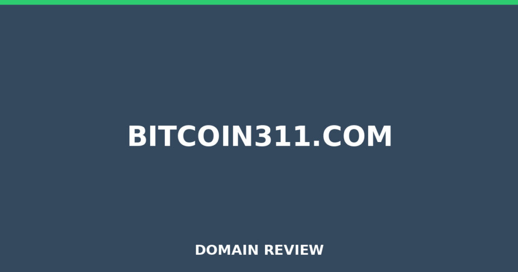 BITCOIN311.COM review 2026 - Domain review placeholder image for bitcoin311.com
