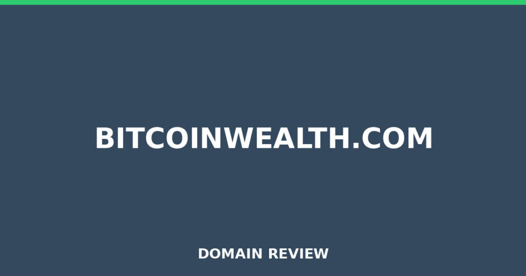 BITCOINWEALTH.COM review 2026 - Domain review placeholder image for bitcoinwealth.com