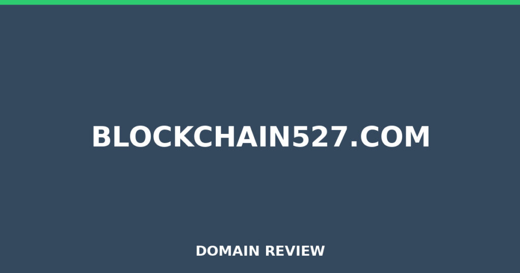 BLOCKCHAIN527.COM review 2026 - Domain review placeholder image for blockchain527.com