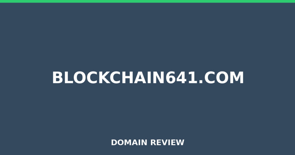BLOCKCHAIN641.COM review 2026 - Domain review placeholder image for blockchain641.com
