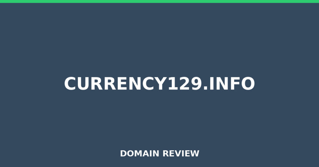 CURRENCY129.INFO review 2026 - Domain review placeholder image for currency129.info