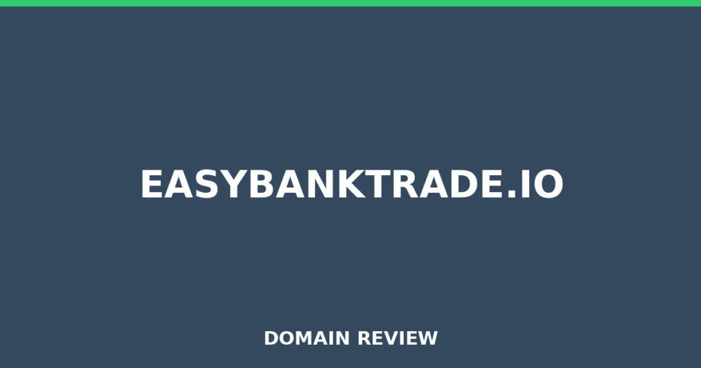 EASYBANKTRADE.IO review 2026 - Domain review placeholder image for easybanktrade.io