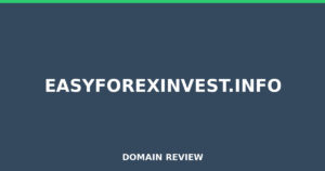 easyforexinvest.info 2026 Review – Legitimacy Check