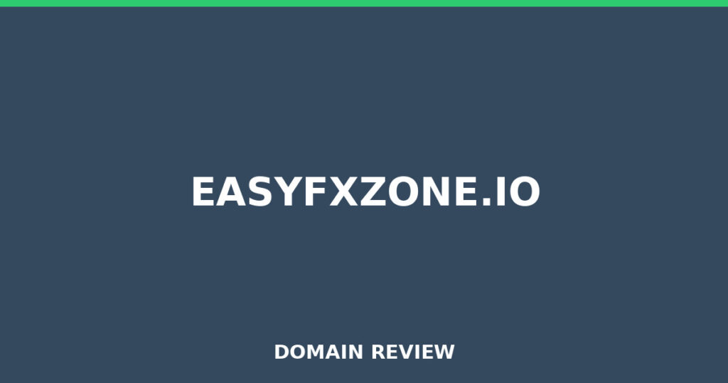 EASYFXZONE.IO review 2026 - Domain review placeholder image for easyfxzone.io