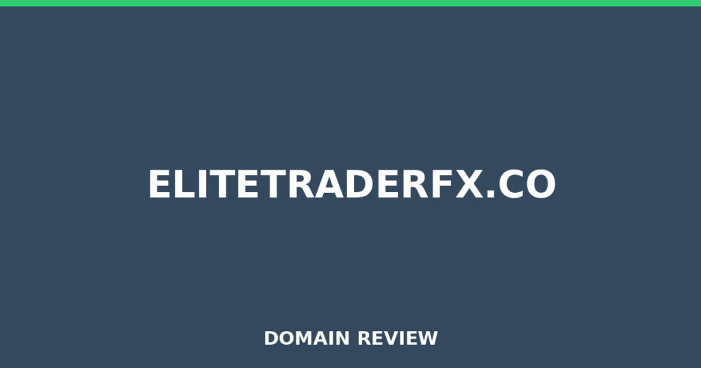 ELITETRADERFX.CO review 2026 - Domain review placeholder image for elitetraderfx.co