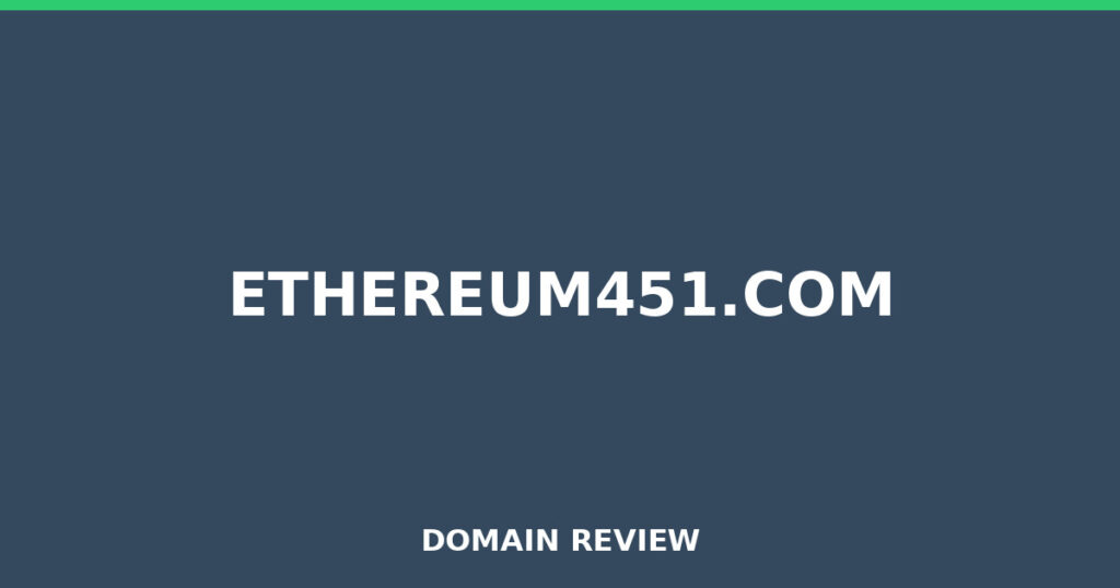 ETHEREUM451.COM review 2026 - Domain review placeholder image for ethereum451.com