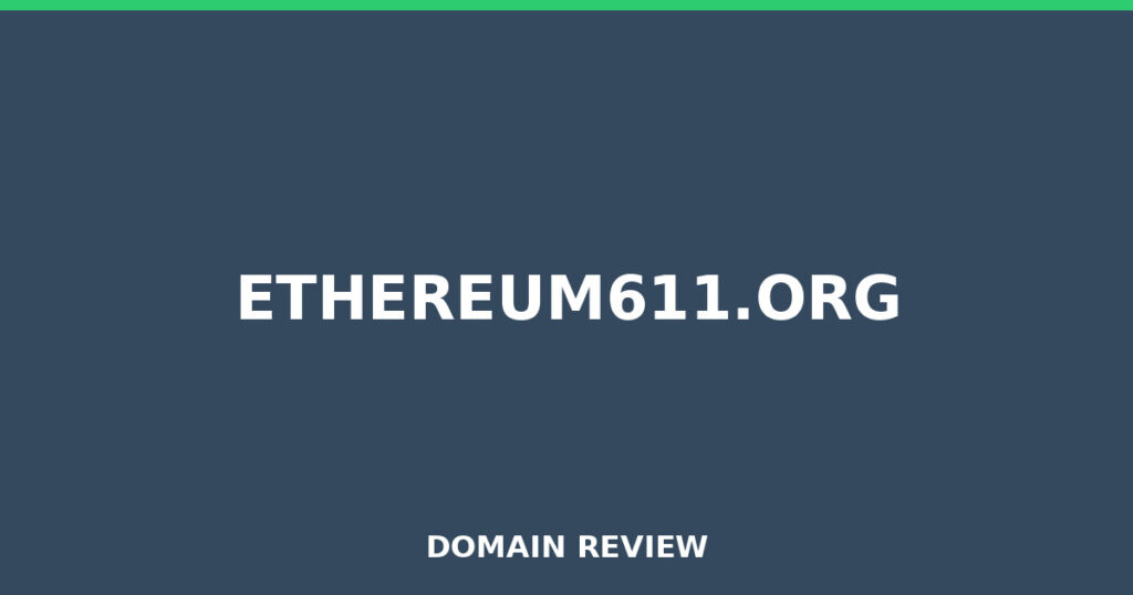 ETHEREUM611.ORG review 2026 - Domain review placeholder image for ethereum611.org
