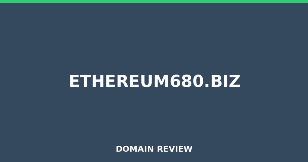 ETHEREUM680.BIZ review 2026 - Domain review placeholder image for ethereum680.biz