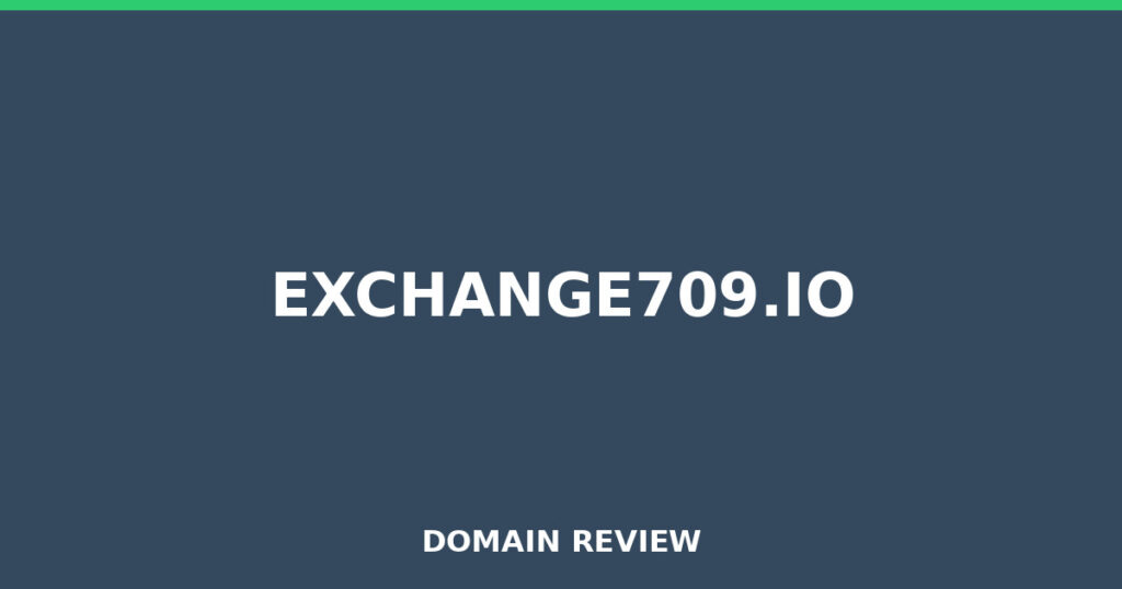EXCHANGE709.IO review 2026 - Domain review placeholder image for exchange709.io
