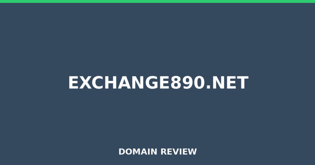 EXCHANGE890.NET review 2026 - Domain review placeholder image for exchange890.net