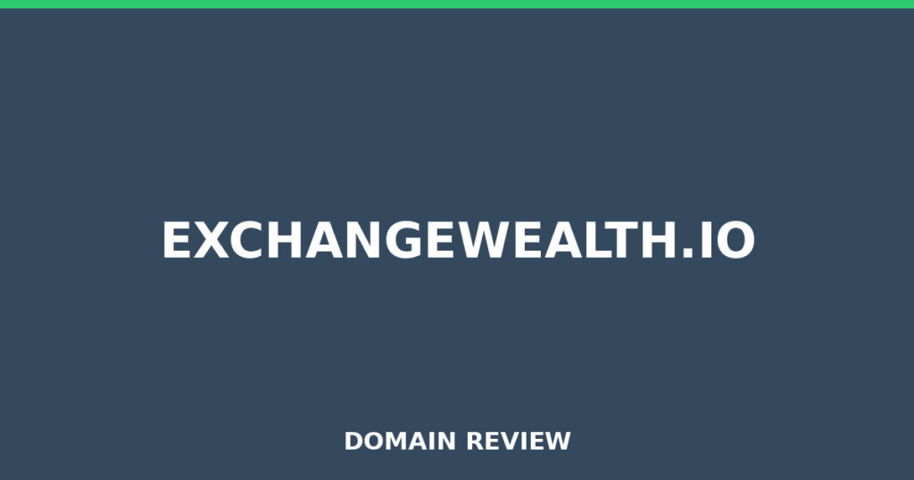 EXCHANGEWEALTH.IO review 2026 - Domain review placeholder image for exchangewealth.io