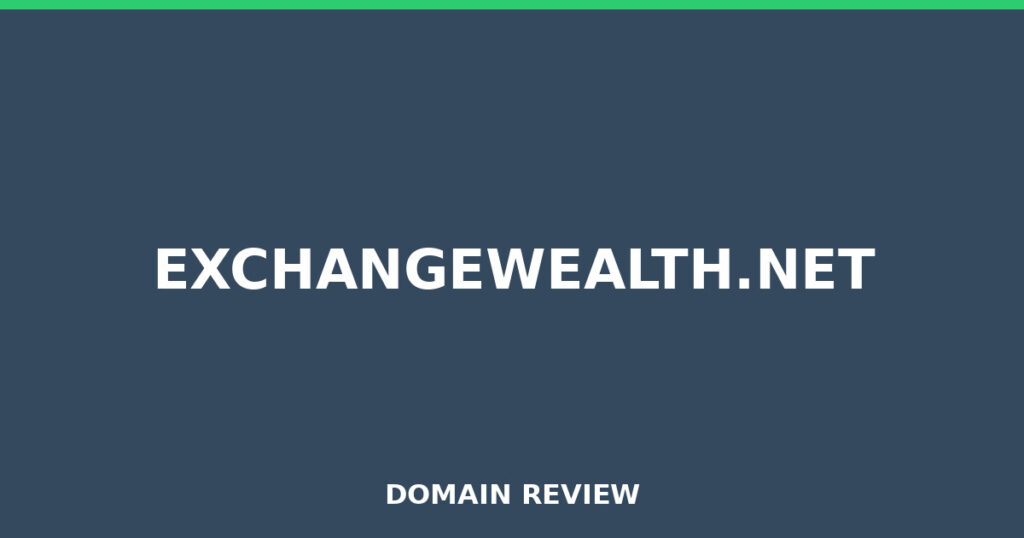 EXCHANGEWEALTH.NET review 2026 - Domain review placeholder image for exchangewealth.net