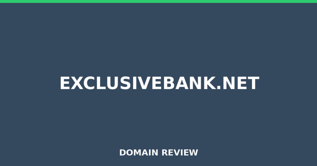 EXCLUSIVEBANK.NET review 2026 - Domain review placeholder image for exclusivebank.net