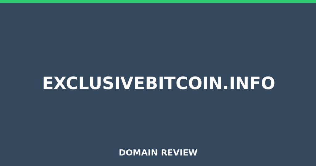 EXCLUSIVEBITCOIN.INFO review 2026 - Domain review placeholder image for exclusivebitcoin.info
