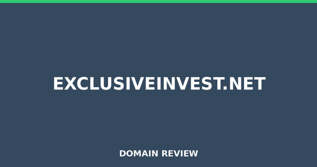 EXCLUSIVEINVEST.NET review 2026 - Domain review placeholder image for exclusiveinvest.net