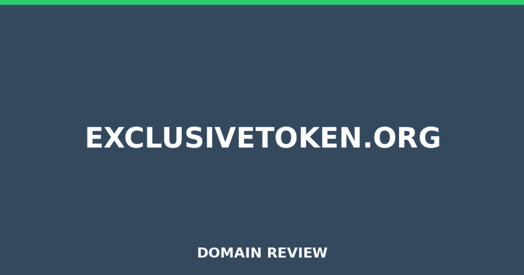 EXCLUSIVETOKEN.ORG review 2026 - Domain review placeholder image for exclusivetoken.org