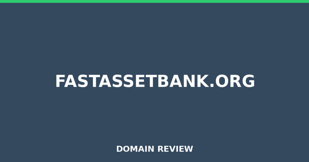 FASTASSETBANK.ORG review 2026 - Domain review placeholder image for fastassetbank.org