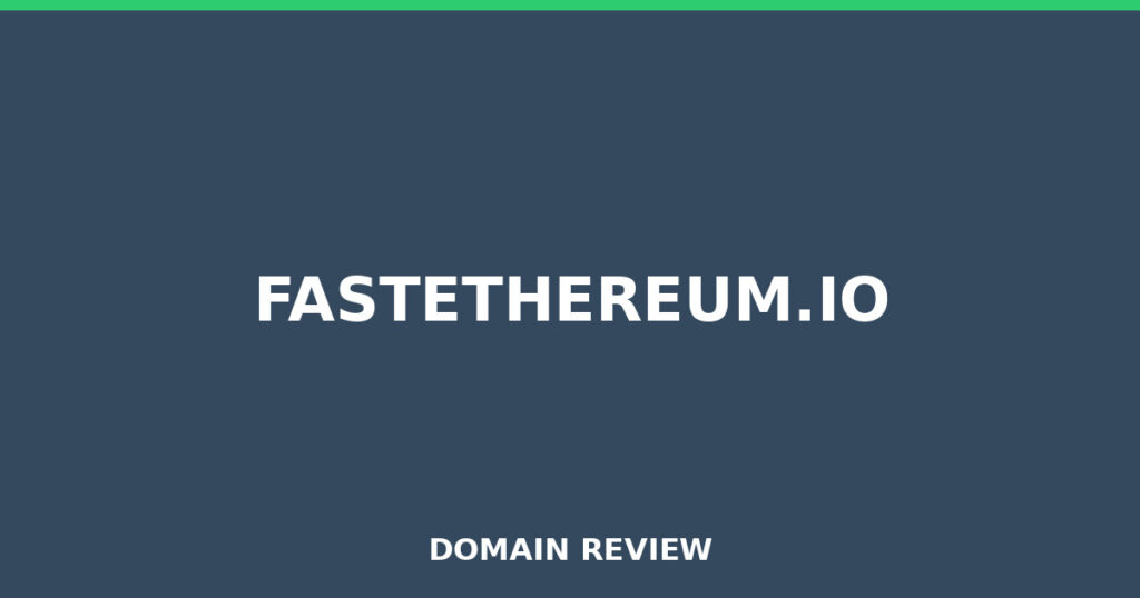 FASTETHEREUM.IO review 2026 - Domain review placeholder image for fastethereum.io