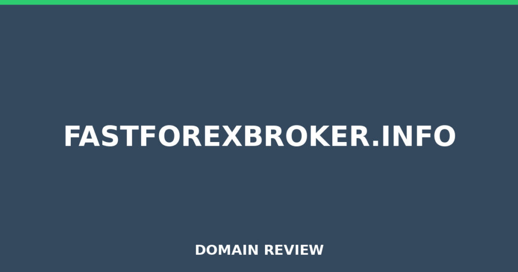 FASTFOREXBROKER.INFO review 2026 - Domain review placeholder image for fastforexbroker.info