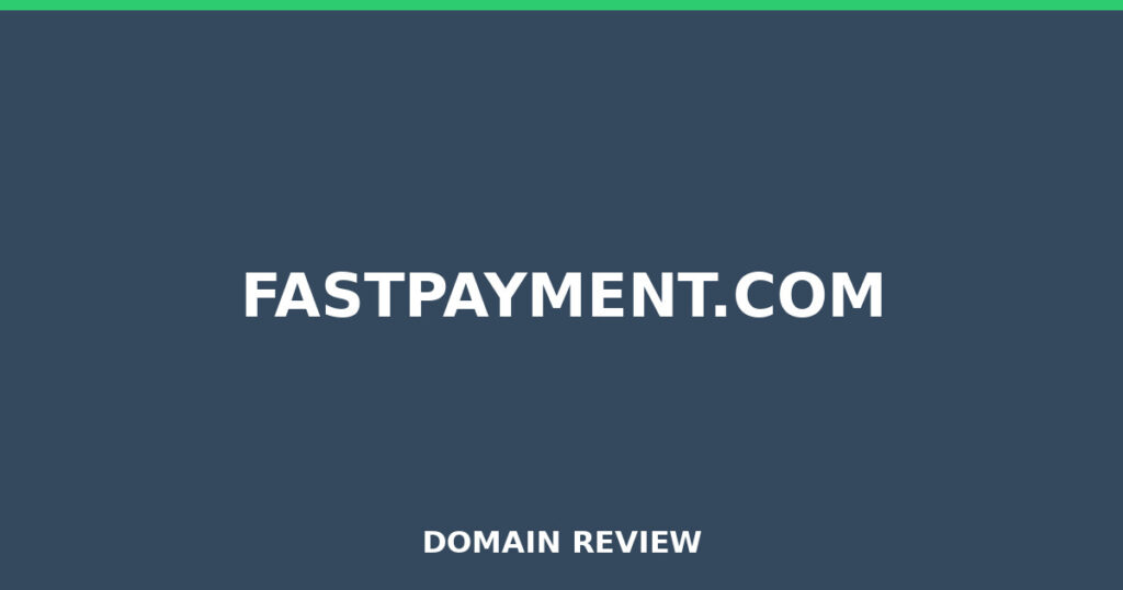 FASTPAYMENT.COM review 2026 - Domain review placeholder image for fastpayment.com