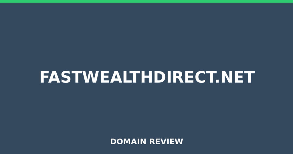 FASTWEALTHDIRECT.NET review 2026 - Domain review placeholder image for fastwealthdirect.net
