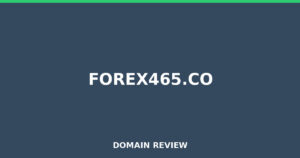 forex465.co 2026 Review – Legitimacy Check