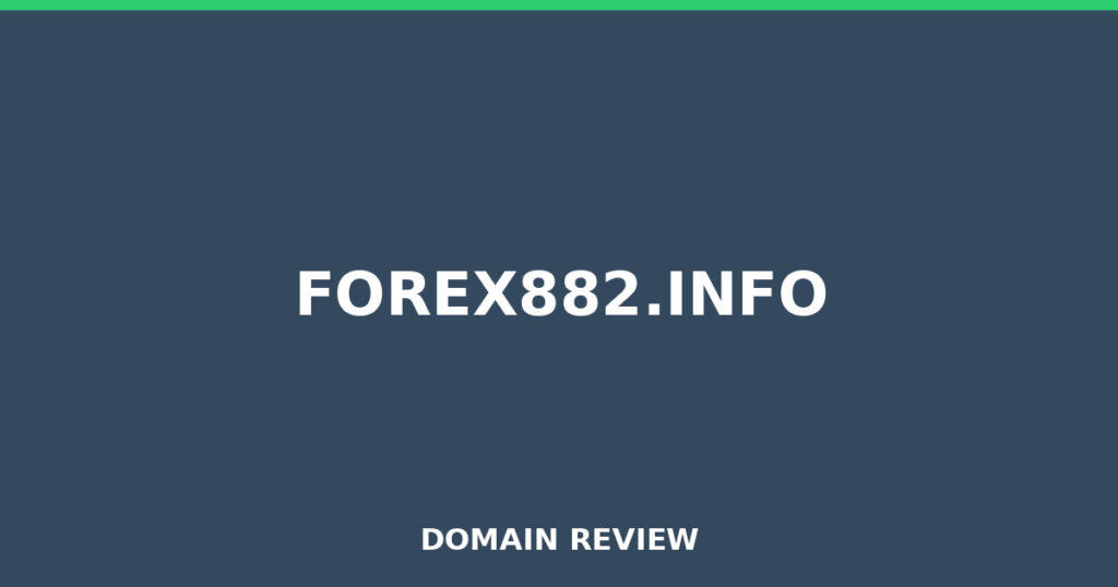 FOREX882.INFO review 2026 - Domain review placeholder image for forex882.info