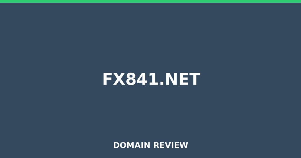 FX841.NET review 2026 - Domain review placeholder image for fx841.net